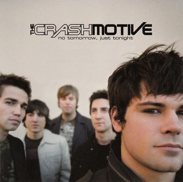 No Tomorrow, Just Tonight by The Crash Motive