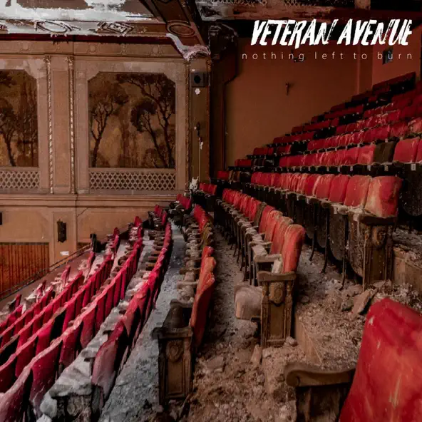 Nothing Left to Burn by Veteran Avenue